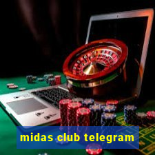 midas club telegram